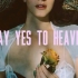 蜜月版Lana Del Rey - Say Yes To Heaven (Honeymoon Version)