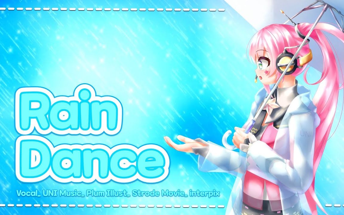 【PV/UNI/Plum/4K中字】Rain Dance / UNI原创歌曲