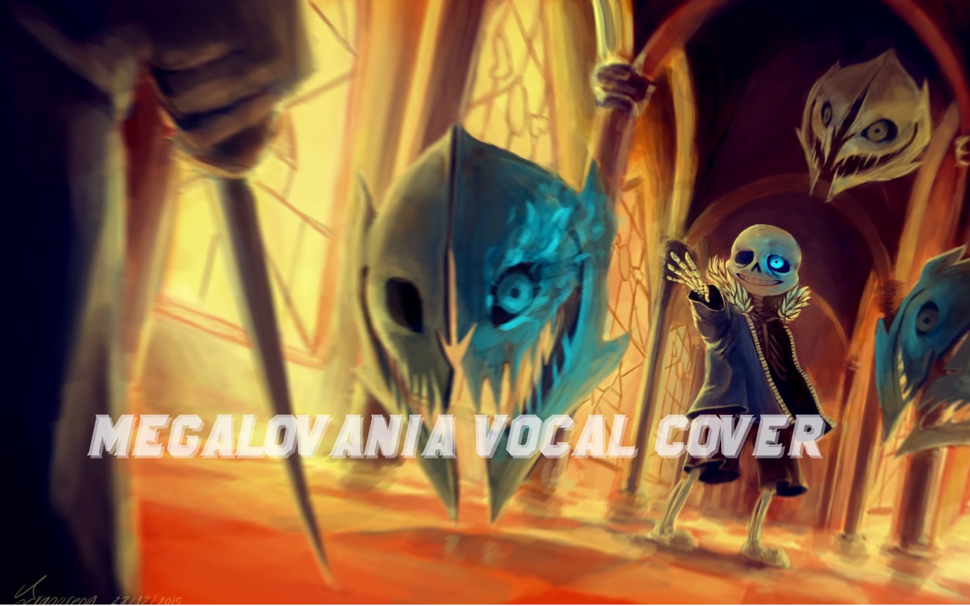 【Megalovani填词】Kamex & Aria Collab - Undertale Megalovani_翻唱_音乐_bilibili_哔哩哔哩弹幕视频网