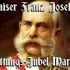 Kaiser Franz Josef I Rettungs Jubel Marsch［为弗兰茨•约瑟夫皇帝得救而欢呼进行
