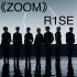 【R1SE】新歌《ZOOM》官方MV