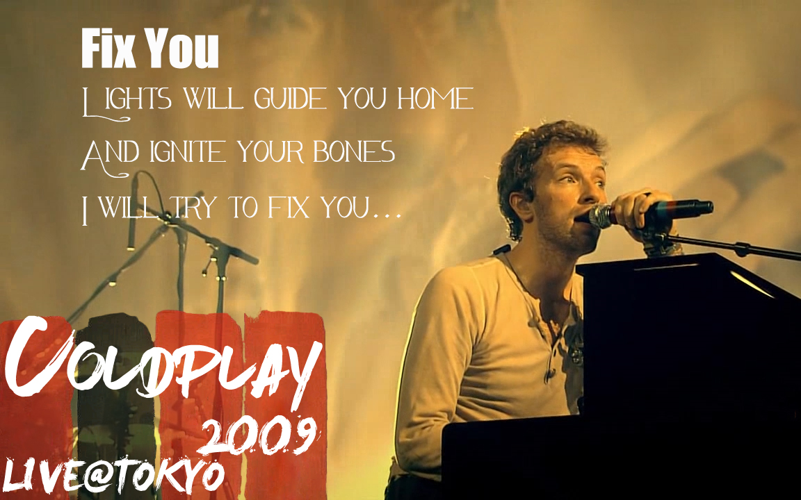 【Coldplay】fix you live2009_哔哩哔哩_bilibili