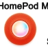 苹果迷你智能音箱，全新配色，个性十足，价格749丨苹果特别活动日秋季第二场发布会丨Apple HomePod mini