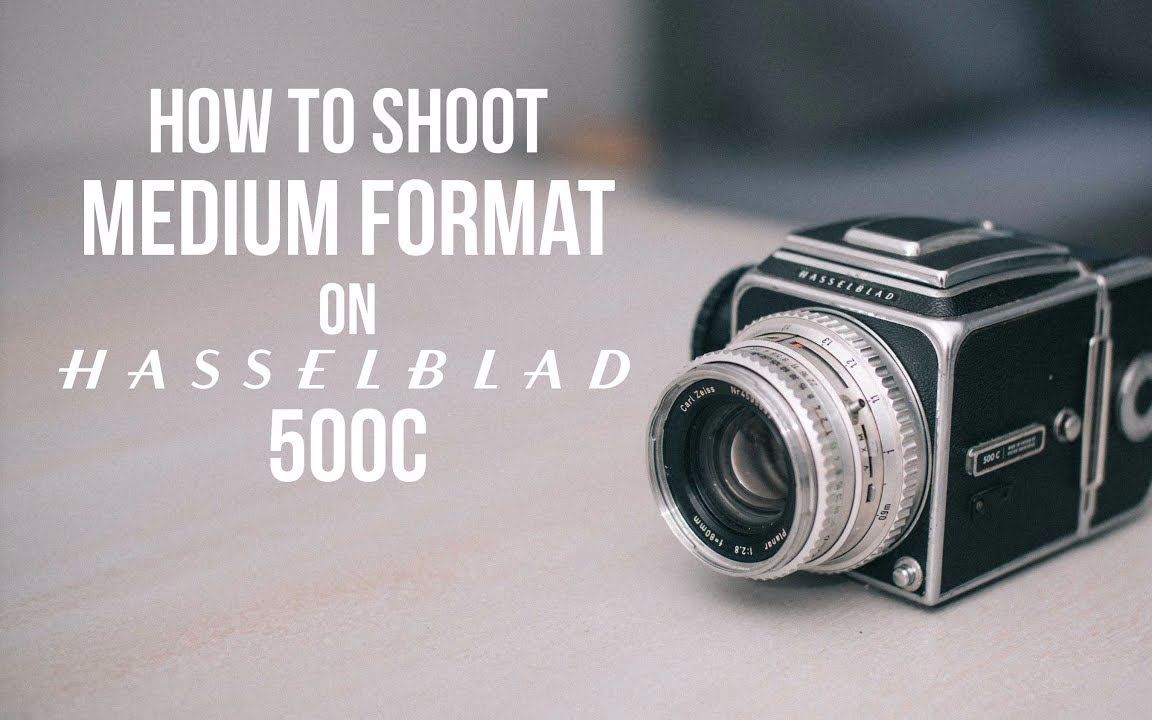 乐菲林】如何使用中画幅拍摄--哈苏500c_哔哩