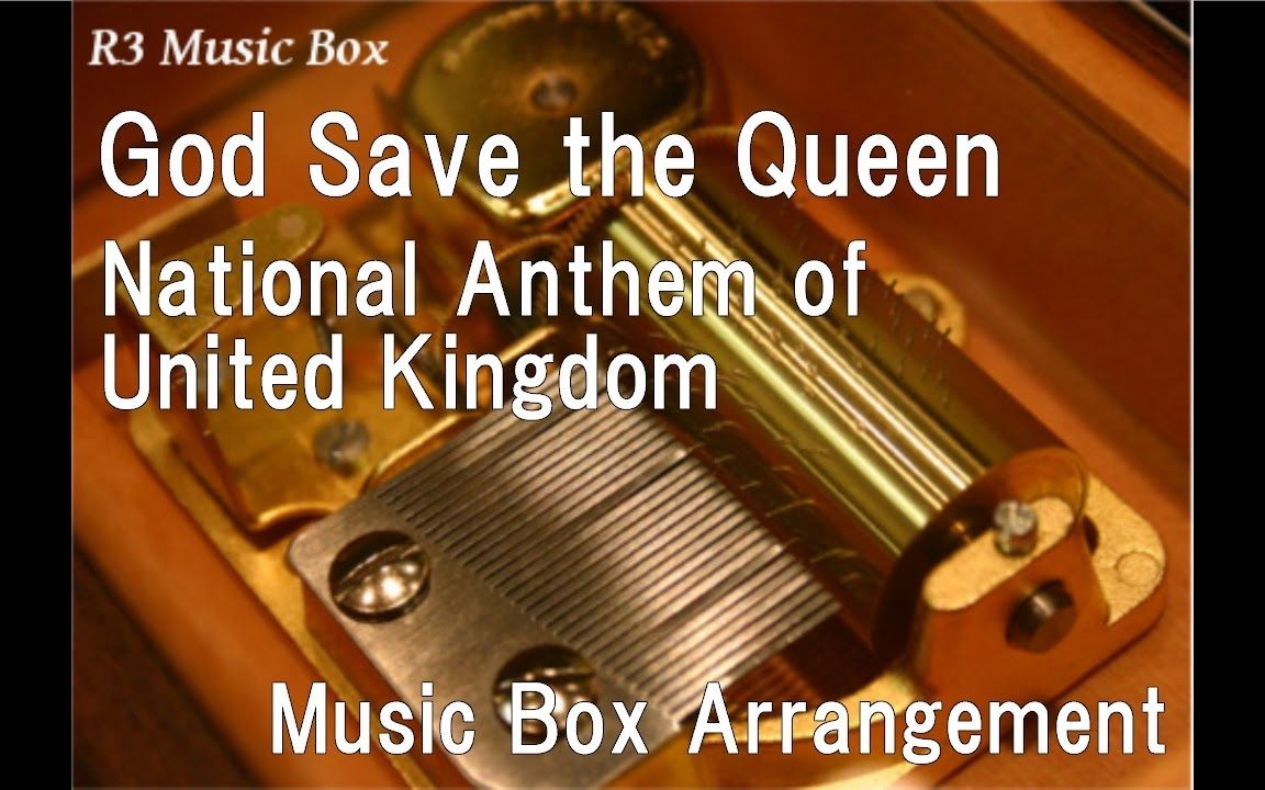 八音盒版-英国国歌 天佑女王 God Save the Queen National Anthem of United Kingdom