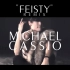 【Michael Cassio】【Jhameel】Feisty (Michael Cassio Remix)