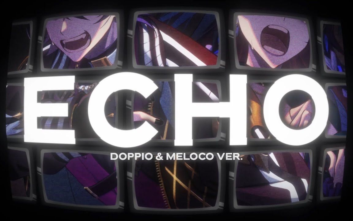 【翻唱】ECHO【NIJISANJI EN/Meloco Kyoran&Doppio Dropscythe】