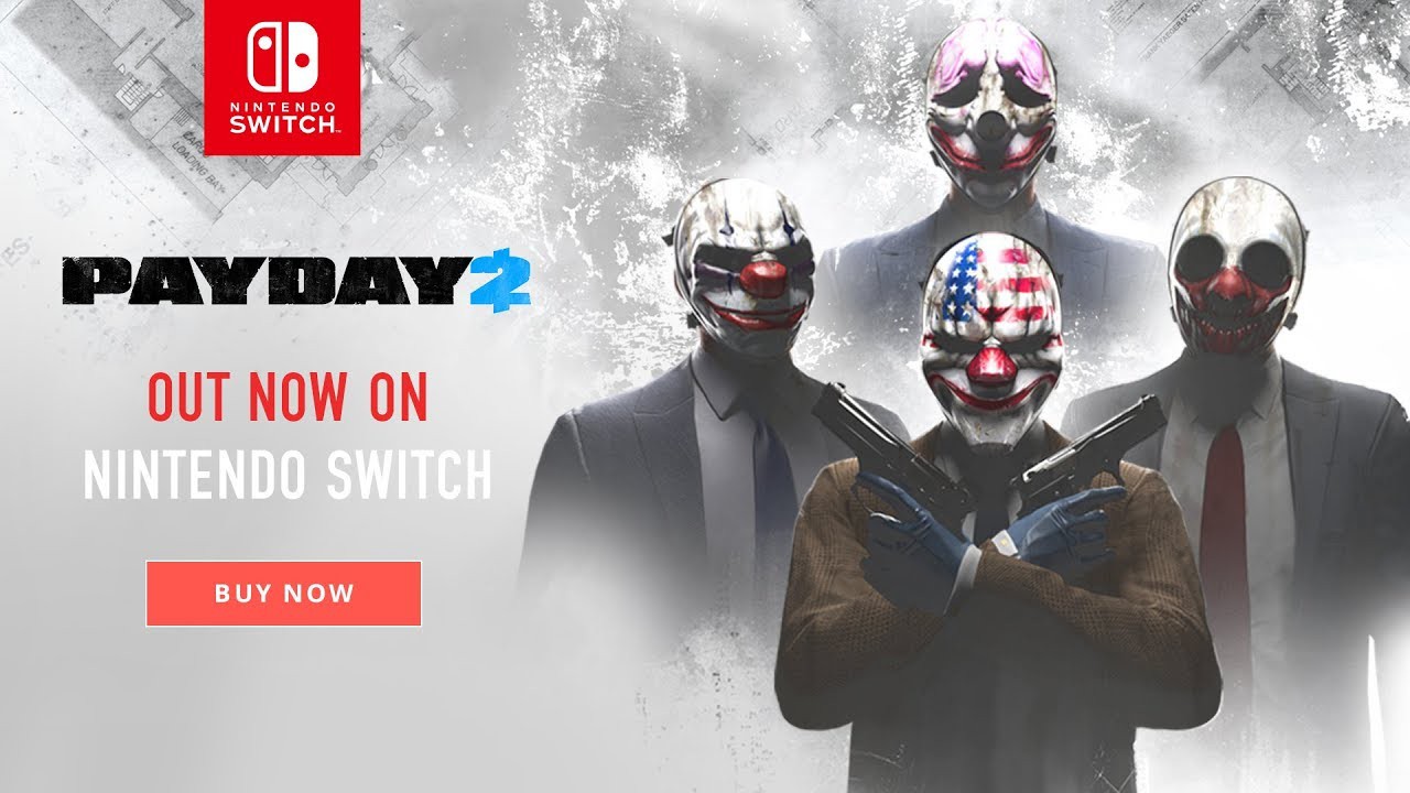 payday 2 out now on nintendo switch