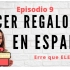 【中西字幕】在西班牙怎么送礼物？Hacer regalos en España