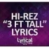 3 Foot Tall歌词版 Hi-Rez - 3 Ft Tall (Prod. Rekstarr) Lyrics