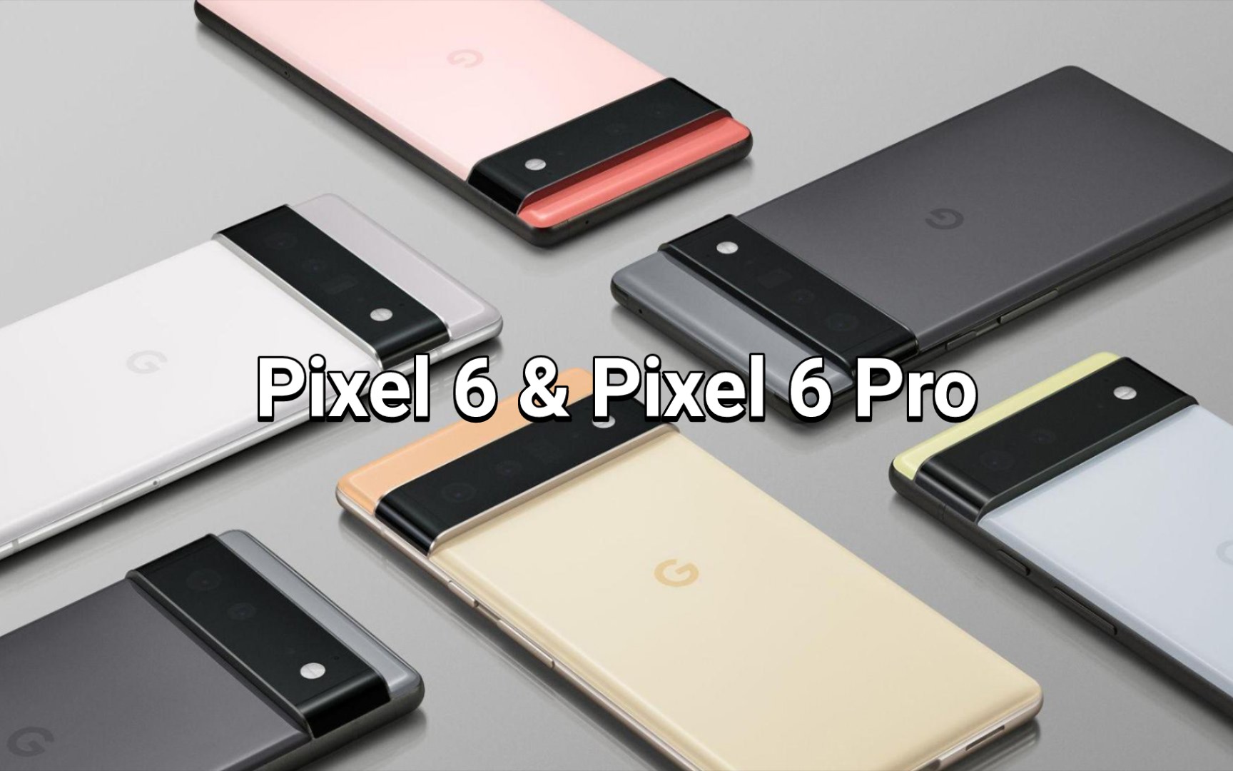 10.20 Google Pixel 6 & 6 Pro 宣传片