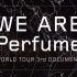 【纪录片】WE ARE Perfume -WORLD TOUR 3rd DOCUMENT