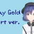 【エチちゃん】Stay Gold（short ver.）
