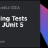 【IDEA官方教程】在IDEA中使用JUnit5编写测试代码 (2020)