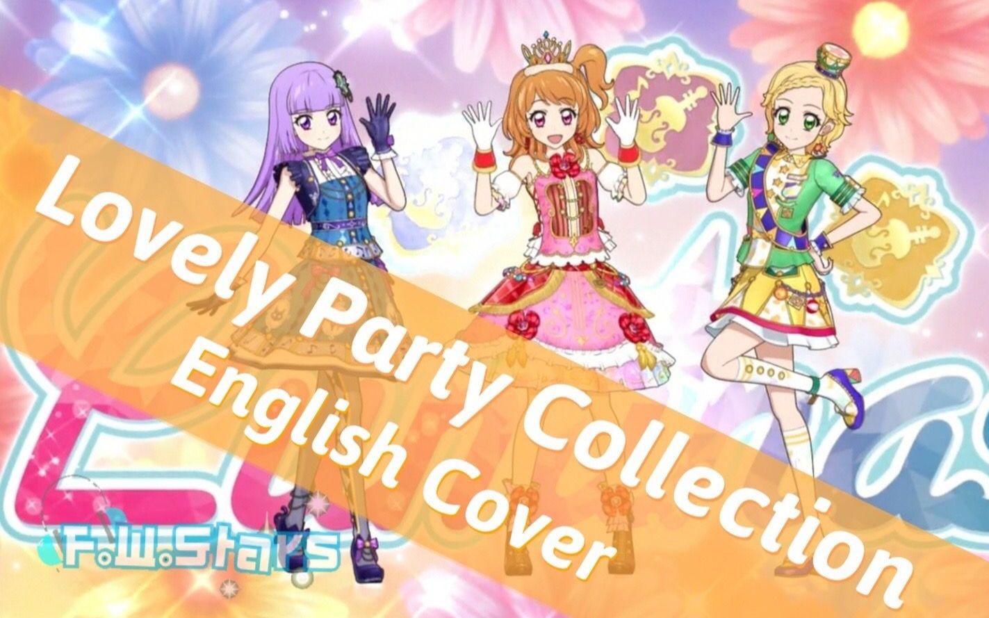 F W Stars Lovely Party Collection English Ver Aikatsu 哔哩哔哩 つロ干杯 Bilibili