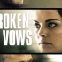 【预告】BROKEN VOWS Official Trailer (Thriller) Jaimie Alexander