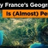 为什么法国的地理位置近乎完美？【RealLifeLore】