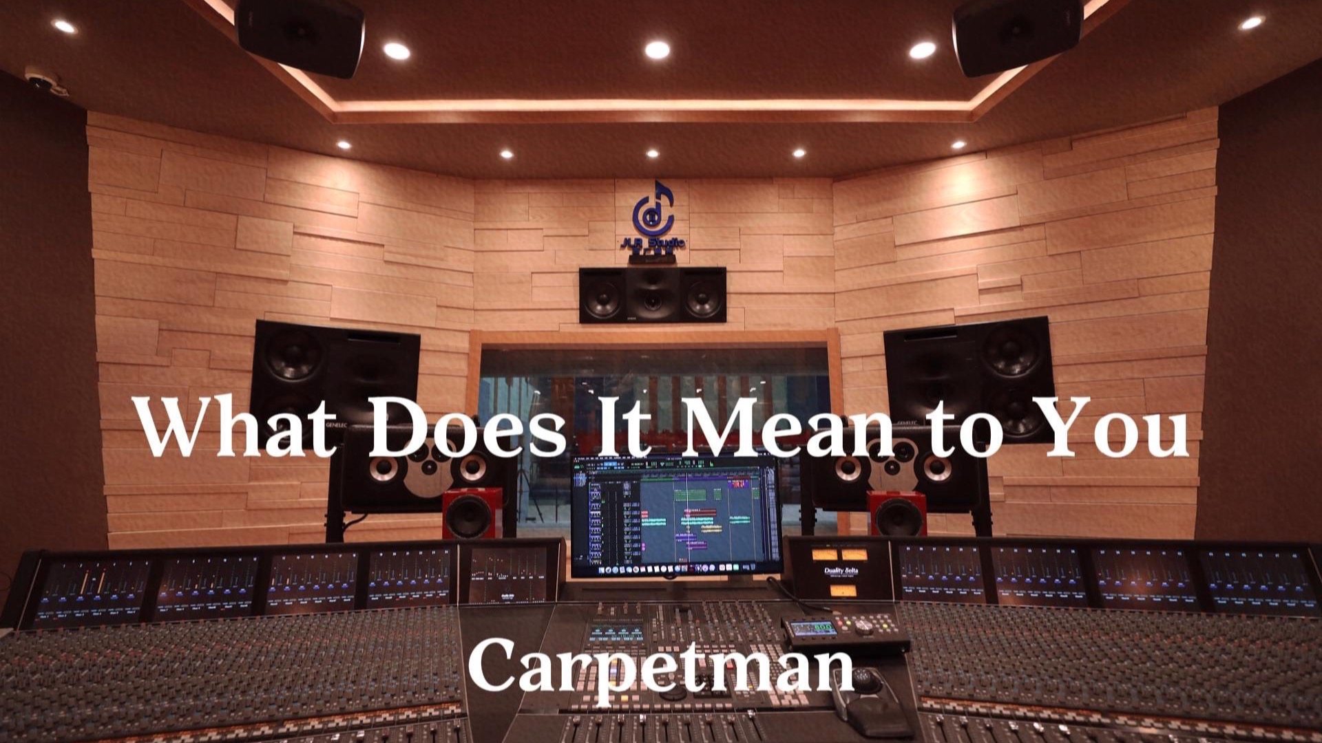 Carpetman《What Does It Mean to You》百万豪装录音棚大声听