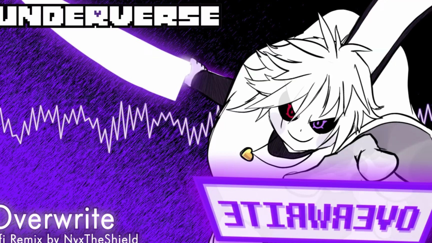 【Undertale音乐】Underverse OST - Overwrite [lofi Remix][XChara's Theme] 缩略图