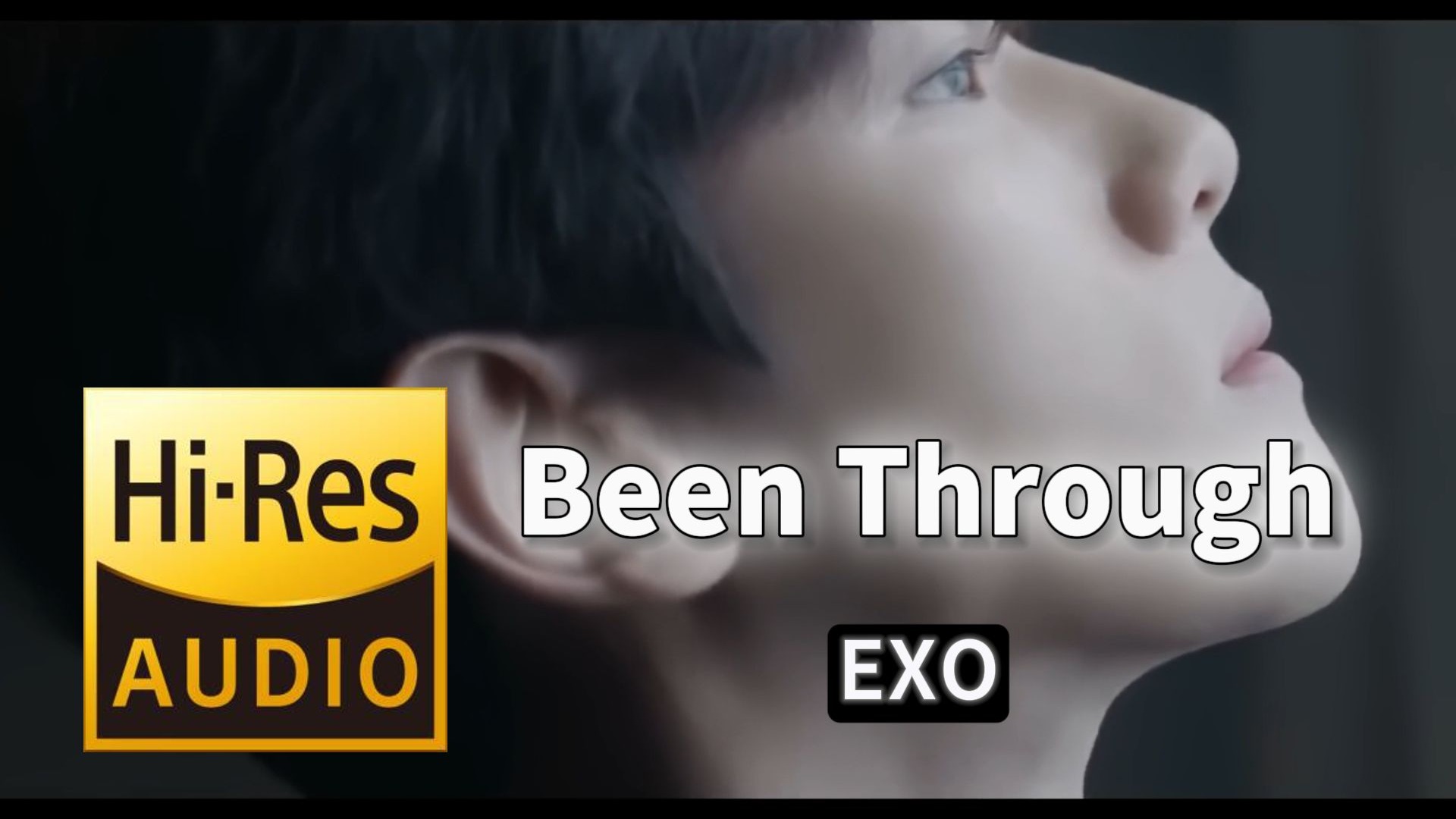 【𝐇𝐢-𝐑𝐞𝐬无损音质】｜《Been Through》（顺其自然）- EXO -‘𝙈𝙑视听’