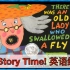 There Was an Old Lady Who Swallowed a Fly ? 英语绘本 Simms Tabac