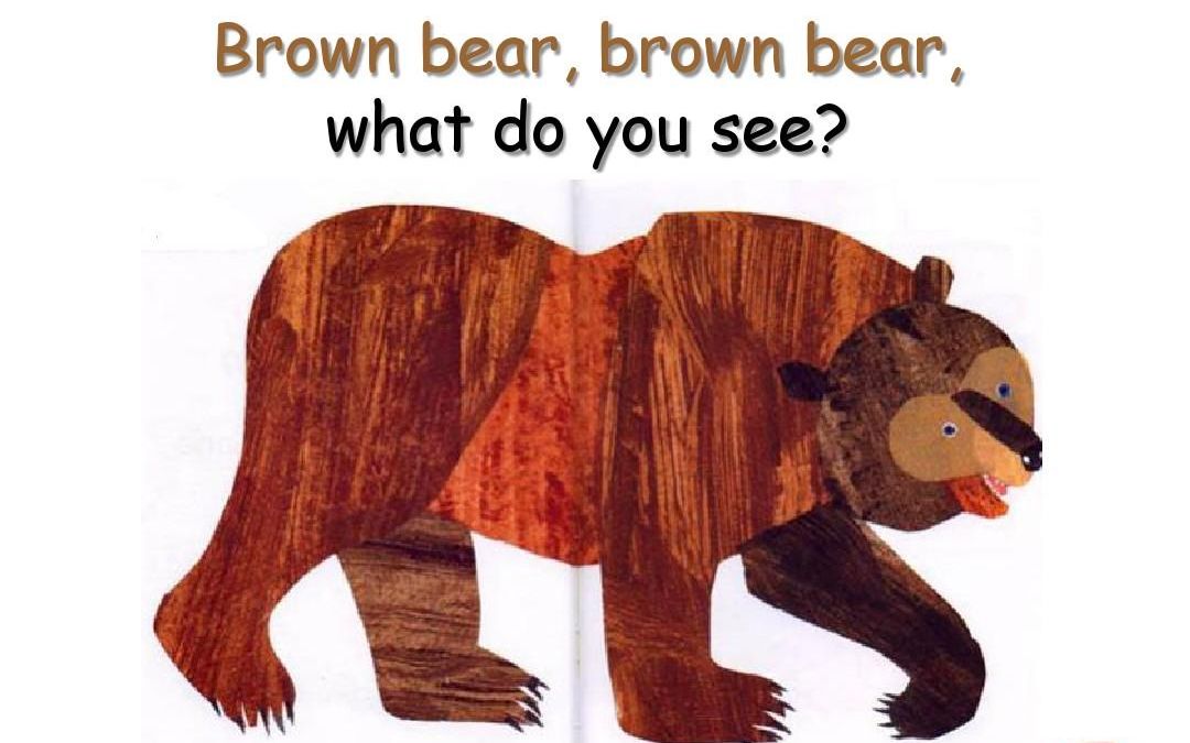 Brown Bear, What Do You See？ 棕熊，你看到什么？（鹅妈妈中英文儿歌）