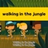 【英文儿歌】walking in the jungle