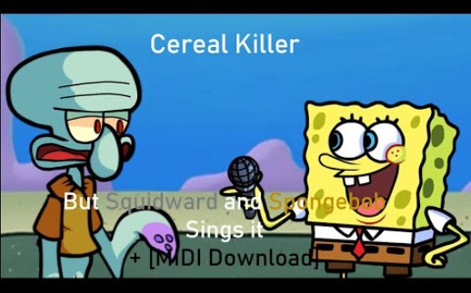 Cereal Killer but Squidward and Spongebob sings it (FNF Cover)