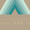 AAA - AAA DOME TOUR 15th ANNIVERSARY -thanx AAA lot-- Disc