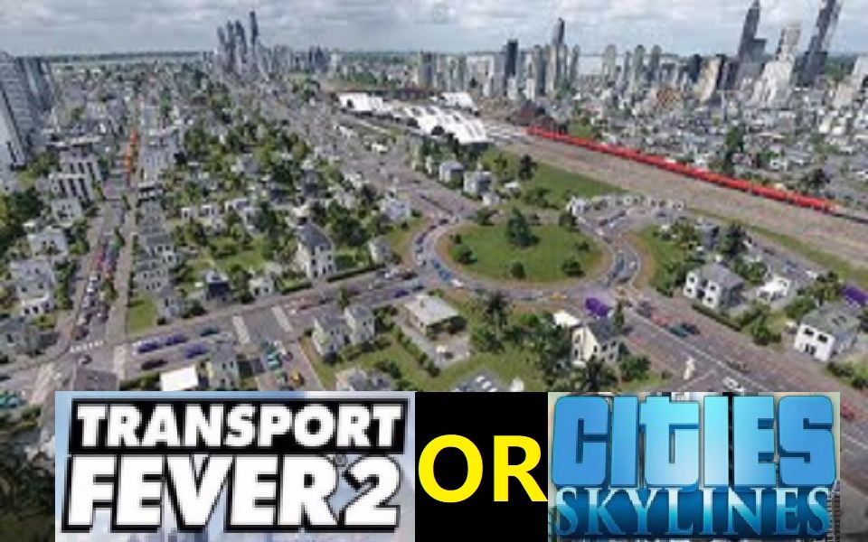 当《狂热运输2》遇到天际线玩家 - 从零开始打造超大城市