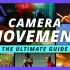 【电影摄影基础入门（6）：摄影机运动 \ Ultimate Guide to Camera Movement - Mov