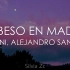 【西语视听练习】 Un Beso En Madrid 马德里的吻(Letra歌词版) - TINI, Alejandro