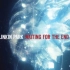 【Linkin Park】Waiting for the End高清1080P MV（带字幕）这不是结束，而是开始！