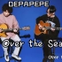 日本指弹组合DEPAPEPE全新翻奏「Over the Sea 」