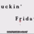 【くまくまっ】Fuckin\' Friday