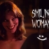 【恐怖短片】微笑的女人丨高能预警丨Smiling Woman【1080P中文字幕】