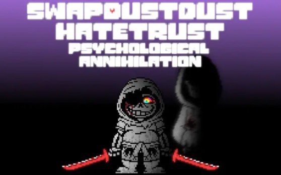 （传说之下音乐）反转尘埃!尘埃传说 灰烬的信任Swapdustdust Hatetrust Psychological Annihilation Phase 1
