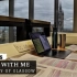 【study with me】来自格拉斯哥大学图书馆9层窗边的学习陪伴|合集(一)·实时学习陪伴|原声自习|国际关系专业