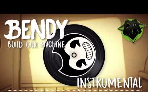 bendy跟墨水机器 同人曲 build our machine 建造我们
