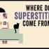 【Ted-ED】为什么人们会迷信？Where Do Superstitions Come From