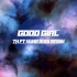 越南DjThái Hoàng Ft Hưng BoBi - Good Girl Remix
