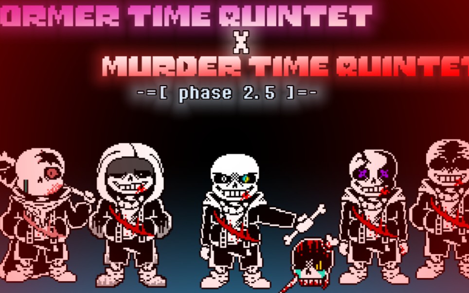 『最高技术力』Former Time Quartet X murder time quintet phase 2.5 尘烬往昔