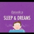 【10分钟心理学速成课】第9集 - 睡眠，有时做做梦