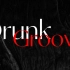 Drunk Groove | 动态歌词排版 | 拽气向 | 色气向 | 踩点剪辑