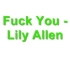 Fuck you-Lily Allen