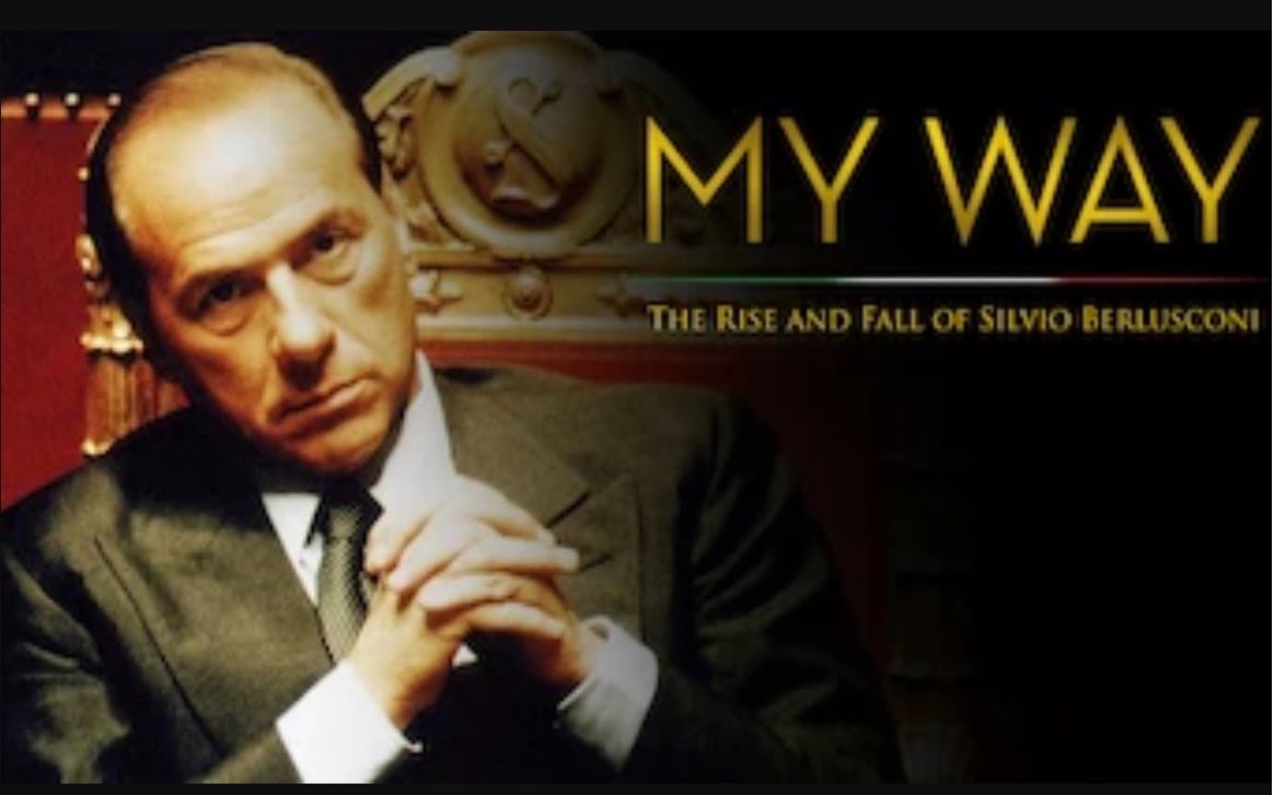 My Way The Rise And Fall Of Silvio Berlusconi 【Netflix】我的方式：前总理贝卢斯科尼的自白 My Way The Rise & Fall Of Silvio Berlusconi