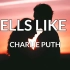 Charlie Puth——《Smells like me》