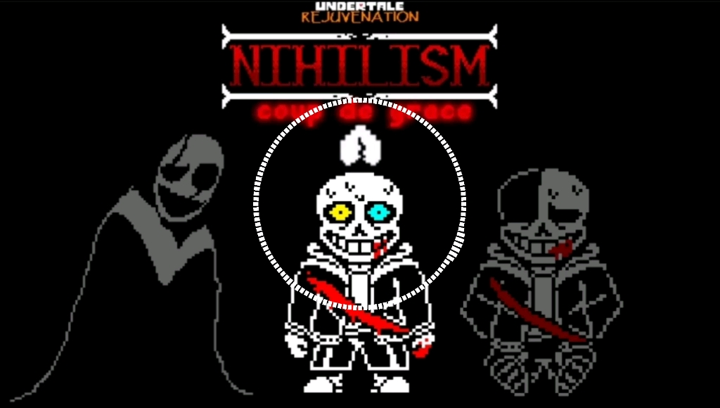 [Undertale Rejuvenation] Nihilism : Coup De Grace 2