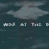 [动画]A Wolf At the Door