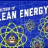 【十分钟速成课-工程学】第31集：清洁能源的未来
